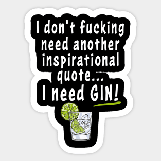 I Need Gin Funny Gin Lovers Gift For Men Women Sticker